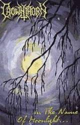 Crownthorn : In The Name Of Moonlight....